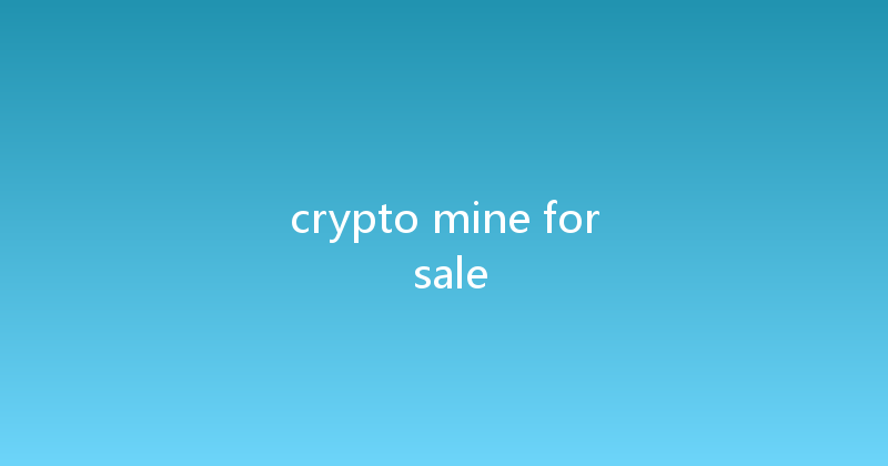 crypto mine for sale 